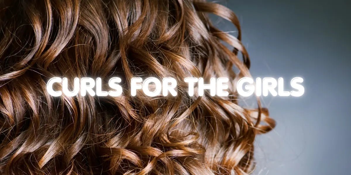 Curls for the Girls - Lockenstyling Guide